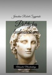 Okładka książki Polityka ludnościowa Aleksandra Macedońskiego Szyperski Jarosław
