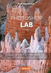Okładka książki Photoshop LAB. Zagadka kanionu i inne tajemnice najpotężniejszej przestrzeni barw. Wydanie II Dan Margulis