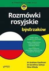 Okładka książki Rozmówki rosyjskie dla bystrzaków D. Kaufman Andrew, Gettys Ph.D. Serafima, Nina Wieda