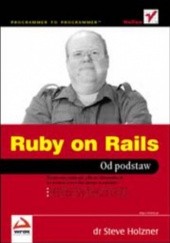Okładka książki Ruby on Rails. Od podstaw Steve Holzner