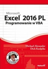 Okładka książki Excel 2016 PL. Programowanie w VBA Michael Alexander, Dick Kusleika