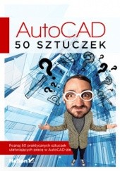 Okładka książki AutoCAD. 50 sztuczek Przybyliński Kamil