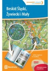 Okładka książki Beskid Śląski, Żywiecki i Mały. Przewodnik-celownik. Wydanie 1 praca zbiorowa
