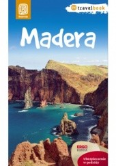 Okładka książki Madera. Travelbook. Wydanie 1 Joanna Mazur