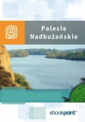 Okładka książki Polesie Nadbużańskie. Miniprzewodnik praca zbiorowa
