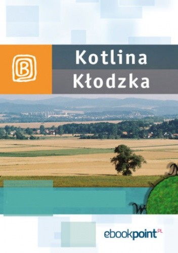 Kotlina Kłodzka. Miniprzewodnik