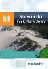 Okładka książki Słowiński Park Narodowy. Miniprzewodnik praca zbiorowa