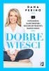 Okładka książki Dobre wieści. Wspomnienia najsłynniejszej rzeczniczki prasowej Białego Domu Dana Perino