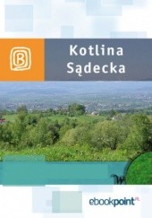 Okładka książki Kotlina Sądecka. Miniprzewodnik autora praca zbiorowa, 9788378531654
