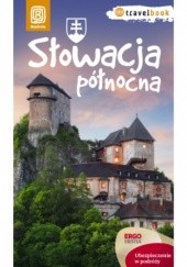 Okładka książki Słowacja północna. Travelbook. Wydanie 1 Krzysztof Magnowski