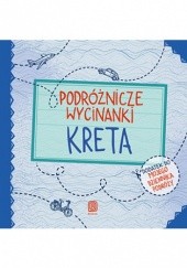 Okładka książki Podróżnicze wycinanki. Kreta. Wydanie 1 Jamróz Ania, Agnieszka Krawczyk