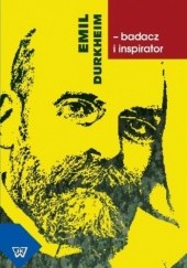 Okładka książki Emil Durkheim - badacz i inspirator Władysław Majkowski