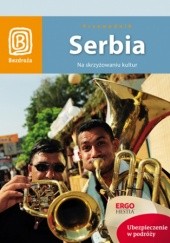 Serbia. Na skrzyżowaniu kultur