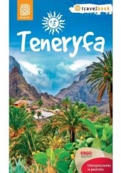 Okładka książki Teneryfa. Travelbook. Wydanie 1 Berenika Wilczyńska