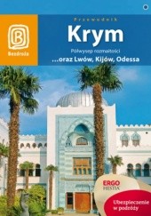 Okładka książki Krym. Półwysep rozmaitości ...oraz Lwów, Kijów, Odessa. Wydanie 7 Artur Grossman