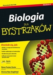 Okładka książki Biologia dla bystrzaków. Wydanie II Donna Rae Siegfried, Fester Kratz René