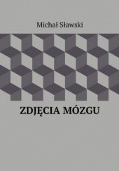 Okładka książki Zdjęcia mózgu Michał Sławski