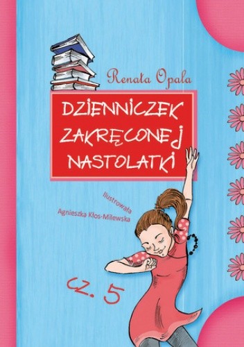 Dzienniczek zakręconej nastolatki cz.5 chomikuj pdf
