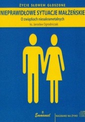 Okładka książki Nieprawidłowe sytuacje małżeńskie Jarosław Ogrodniczak