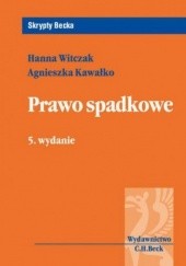 Okładka książki Prawo spadkowe. Wydanie 5 Agnieszka Kawałko, Hanna Witczak
