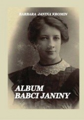 Okładka książki Album Babci Janiny Kromin Barbara