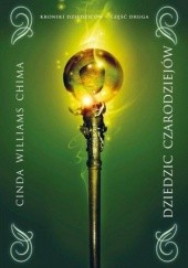 Okładka książki Dziedzic czarodziejów. Tom II Kroniki dziedziców Cinda Williams Chima