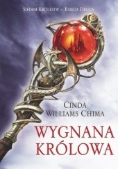 Okładka książki Wygnana Królowa. Księga II. Siedem Królestw Cinda Williams Chima