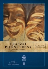 Okładka książki Fraszki, Pieśni i Treny Jan Kochanowski