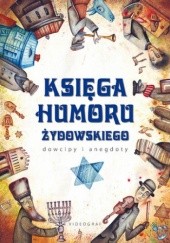 Okładka książki Księga humoru żydowskiego Jacek Illg, Weronika Łęcka