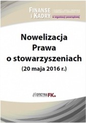 Okładka książki Nowelizacja Prawa o stowarzyszeniach (20 maja 2016 r.) Sławomir Liżewski