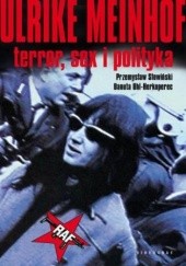 Okładka książki Ulrike Meinhof. Terror, seks i polityka Przemysław Słowiński, Danuta Uhl-Herkoperec