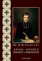 Okładka książki Anioł upadły ksiądz Lamennais Michał Dębicki Władysław