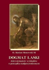 Okładka książki Dogmat Łaski Morawski Marian