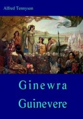 Okładka książki Ginewra - Guinevere Alfred Tennyson