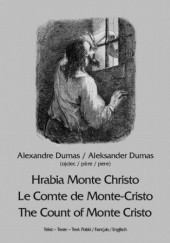 Okładka książki Hrabia Monte Christo. Le Comte de Monte-Cristo. The Count of Monte Cristo Aleksander Dumas