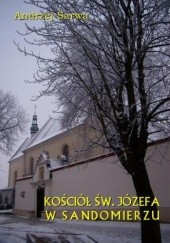 Okładka książki Kościół św. Józefa w Sandomierzu Andrzej Sarwa