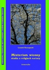 Okładka książki Misterium wiosny Studia o religiach natury Konopacki Leszek