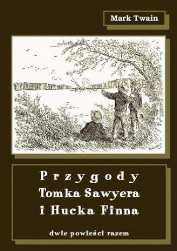 Okładka książki Przygody Tomka Sawyera i Hucka Finna Mark Twain