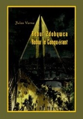 Okładka książki Robur Zdobywca. Robur le Conquérant Juliusz Verne