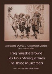 Okładka książki Trzej muszkieterowie - Les Trois Mousquetaires - The Three Musketeers Aleksander Dumas