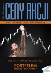 Ceny akcji. Kiedy rosną i dlaczego spadają