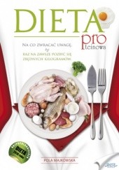 Okładka książki Dieta proteinowa. Na co zwracać uwagę, by raz na zawsze pozbyć się zbędnych kilogramów Pola Majkowska