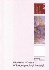 Okładka książki Mickiewicz-Chopin. W kręgu genologii i estetyki Bernadetta Kuczera-Chachulska