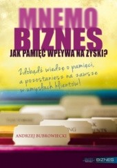 Okładka książki MNEMObiznes. Jak pamięć wpływa na zysk firmy? Andrzej Bubrowiecki
