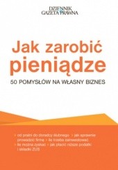 Okładka książki Jak zarobić pieniądze - 50 pomysłów na własny biznes Puch Przemysław