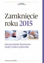 Okładka książki Zamknięcie roku 2015 Katarzyna Trzpioła