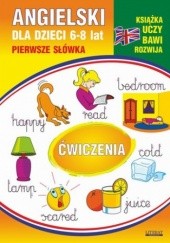 Okładka książki Angielski dla dzieci 11. Pierwsze słówka. Ćwiczenia. 6-8 lat Monika Ostrowska