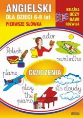 Okładka książki Angielski dla dzieci 12. Pierwsze słówka. Ćwiczenia. 6-8 lat Monika Ostrowska