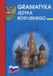 Okładka książki Gramatyka języka rosyjskiego Piskorska Julia, Wójcik Maria