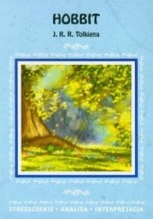 Okładka książki Hobbit J. R. R. Tolkiena. Streszczenie, analiza, interpretacja Agnieszka Marszał